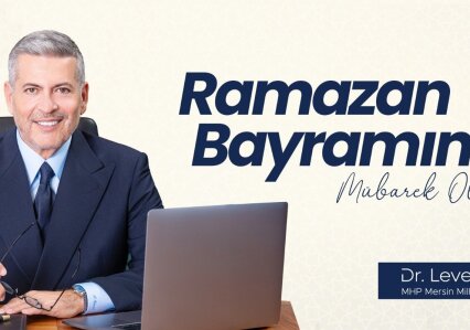 MHP MERSİN MİLLETVEKİLİ DR. LEVENT UYSAL’DAN RAMAZAN BAYRAMI KUTLAMASI